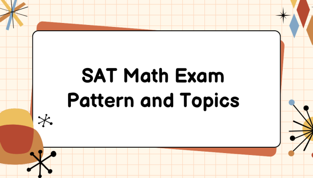 SAT Math Exam Pattern and Topics