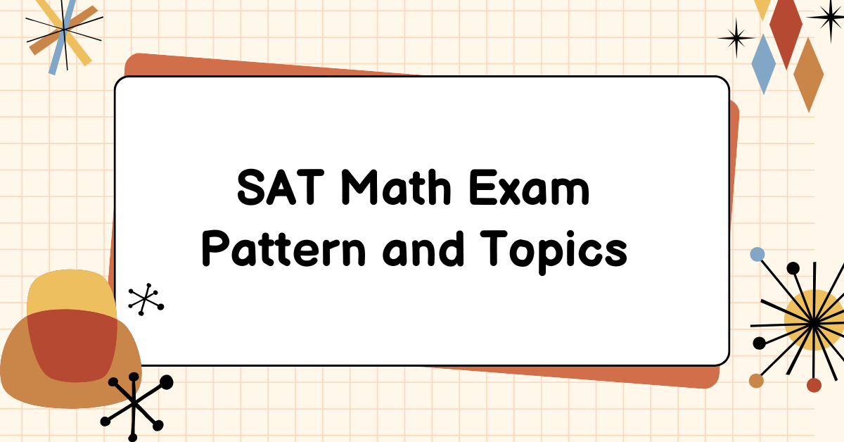 SAT Math Exam Pattern and Topics