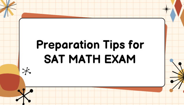 Preparation Tips for SAT Math Exam
