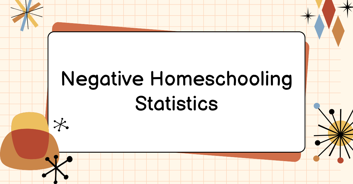 Negative Homeschooling Statistics