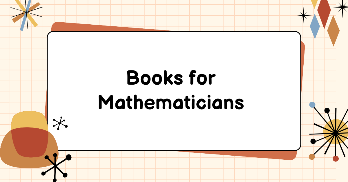 Books for Mathematicians