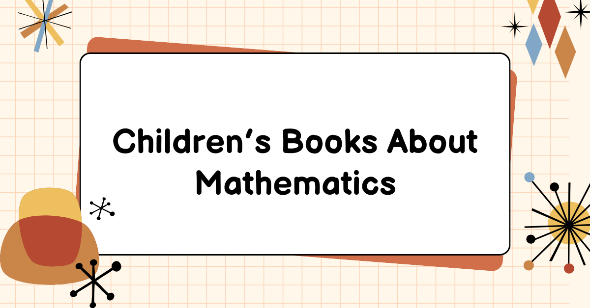 Children’s Books About Mathematics